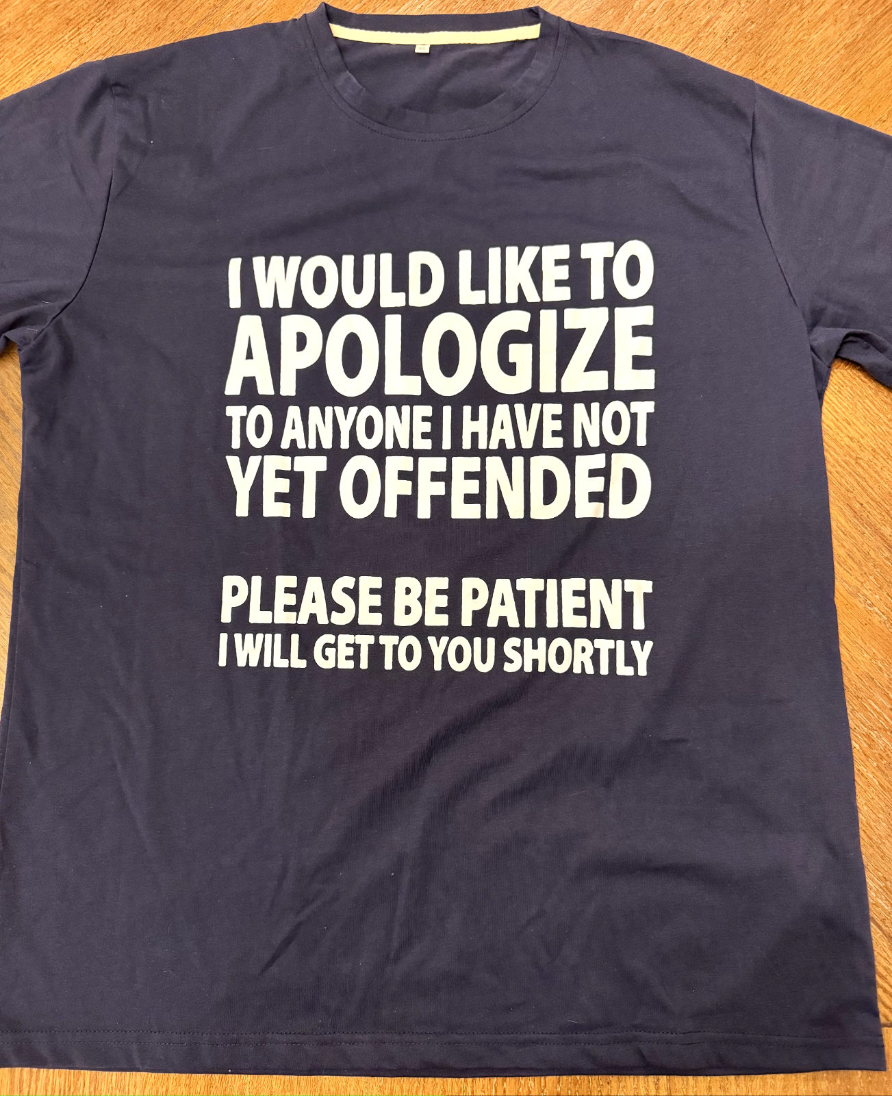 I Would Like To Apologize To Anyone Offended Funny Joke Spoof Humor Gift T Shirt