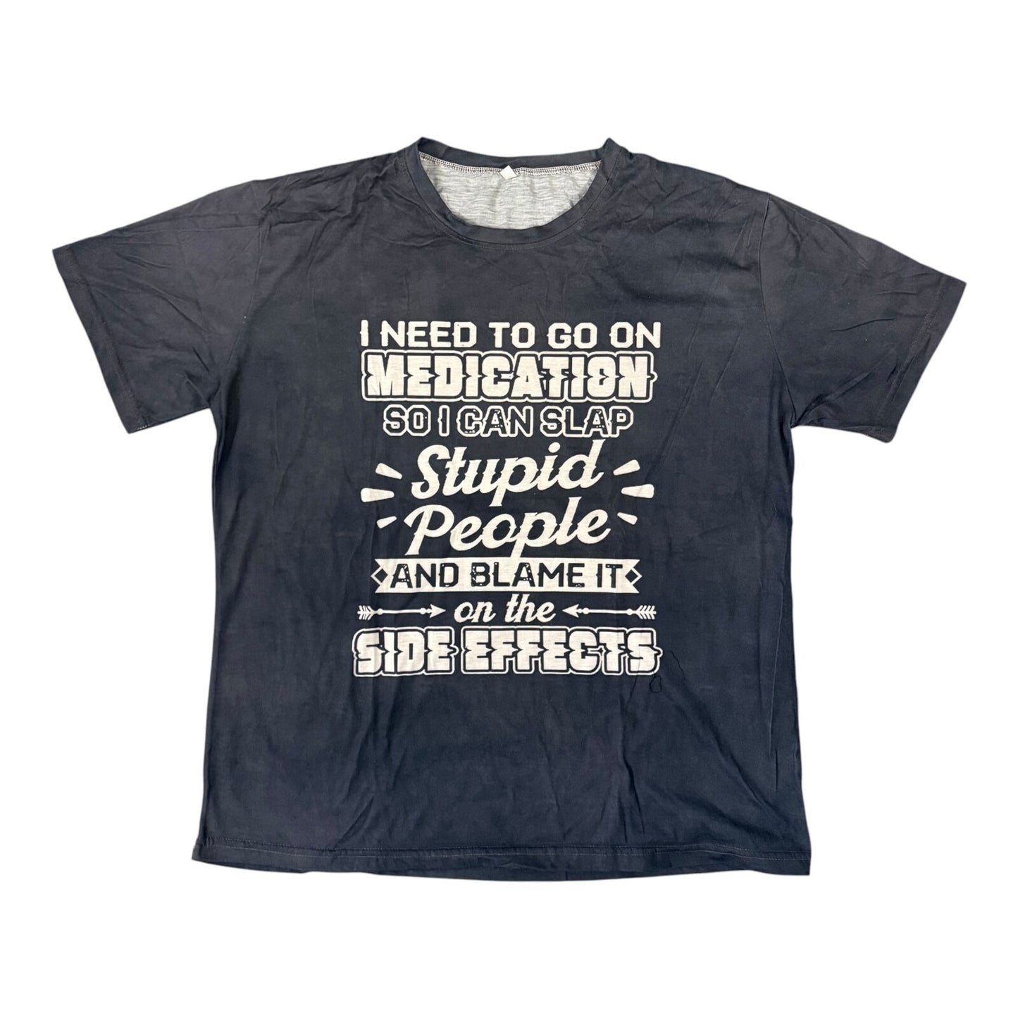 "I Need to Go on Medication So I Can Slap Stupid People" Funny Blue XL T-Shirt