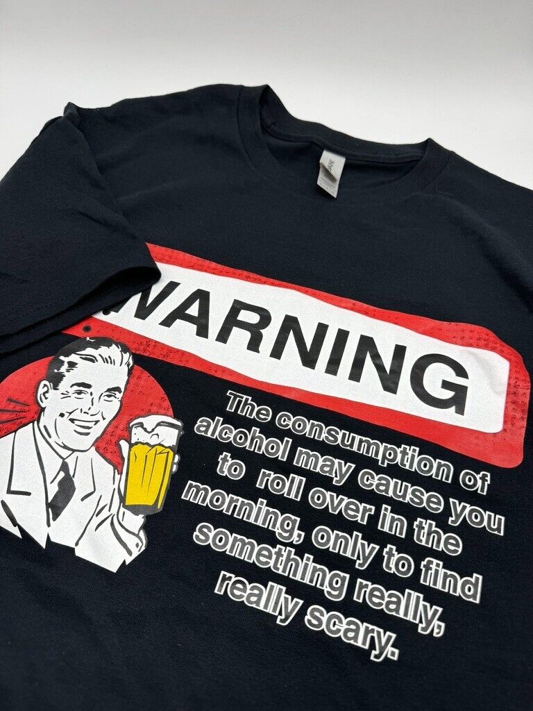 Warning You May Regret Drinking Booze Alcohol Beer In The Morning T-Shirt XL