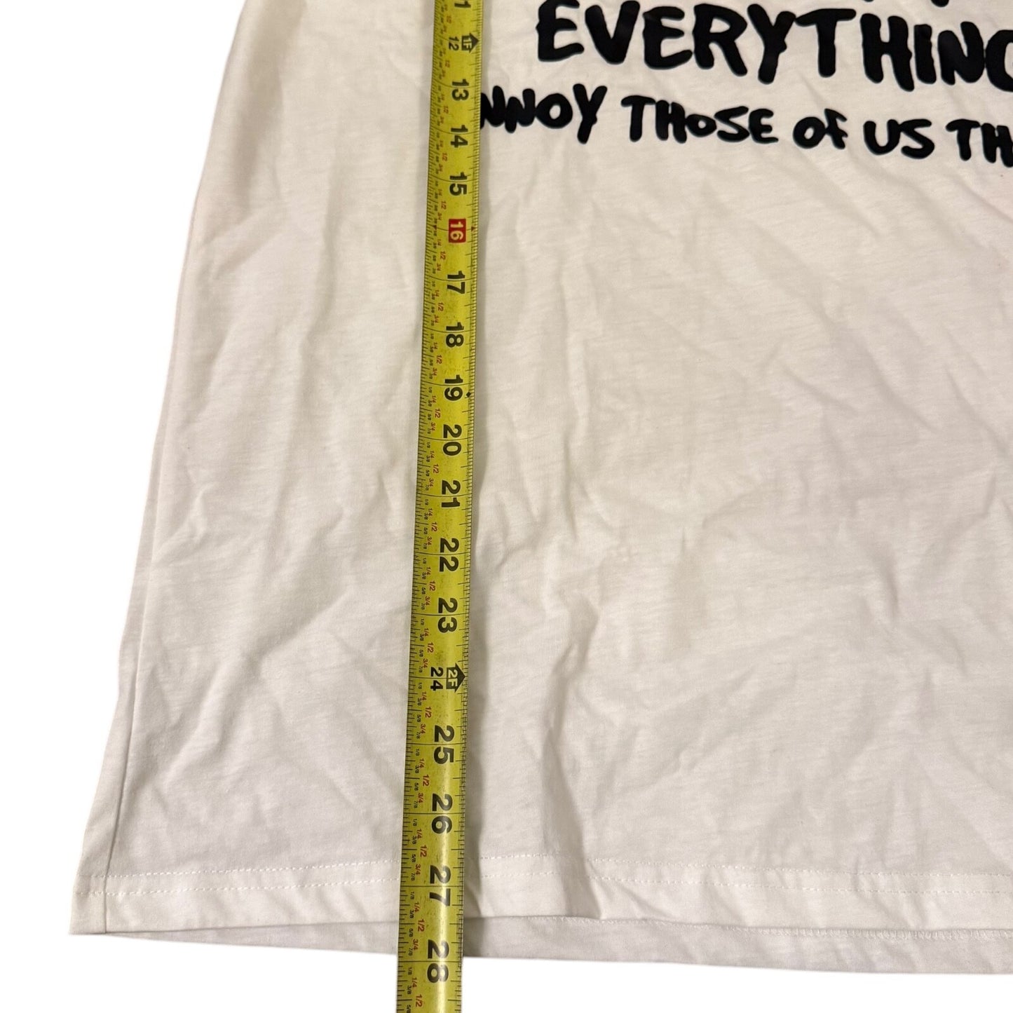 "People Who Think They Know Everything Annoy Those of Us That Do!" XL T-Shirt