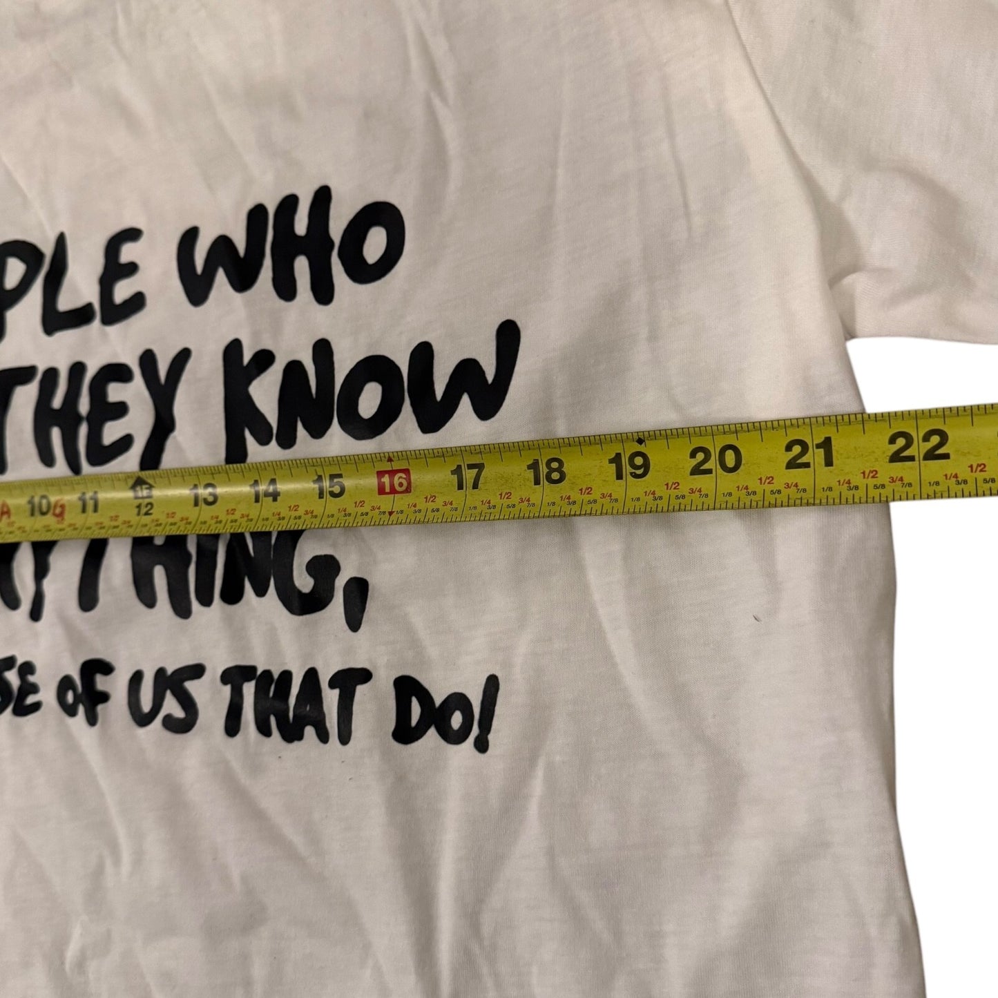 "People Who Think They Know Everything Annoy Those of Us That Do!" XL T-Shirt