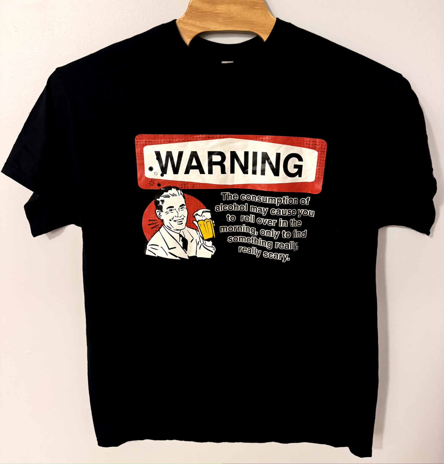 Warning You May Regret Drinking Booze Alcohol Beer In The Morning T-Shirt XL