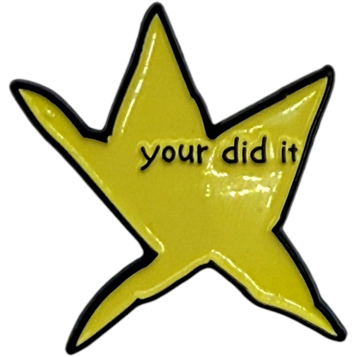 Your Did It Enamel Pin Brooch Lapel Pinback Badge Award Gift Yellow Star