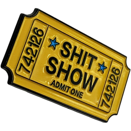 Crap Show Enamel Pin - Funny Ticket Admit One - Novelty Gift
