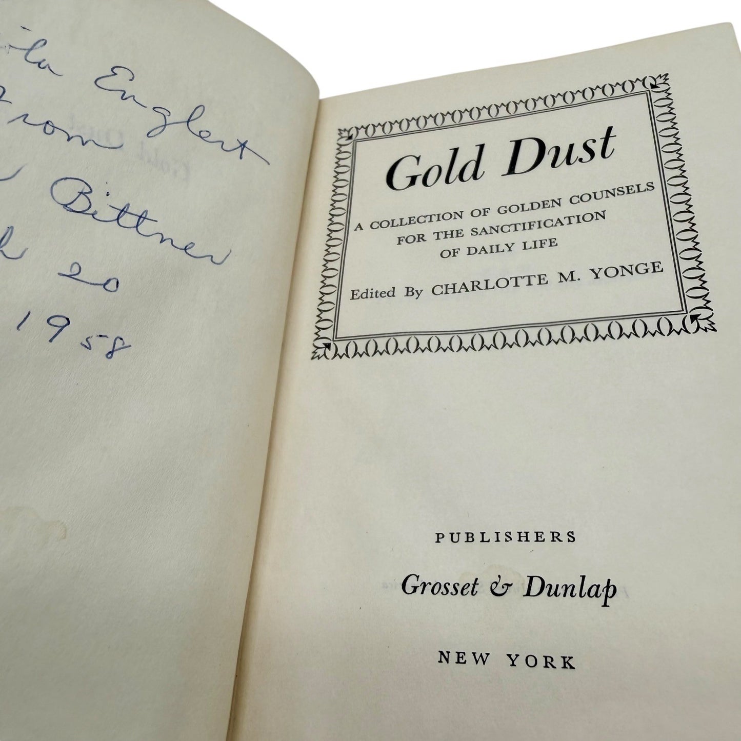 Gold Dust A Collection of Golden Counsels for the Sanctification of Daily Life