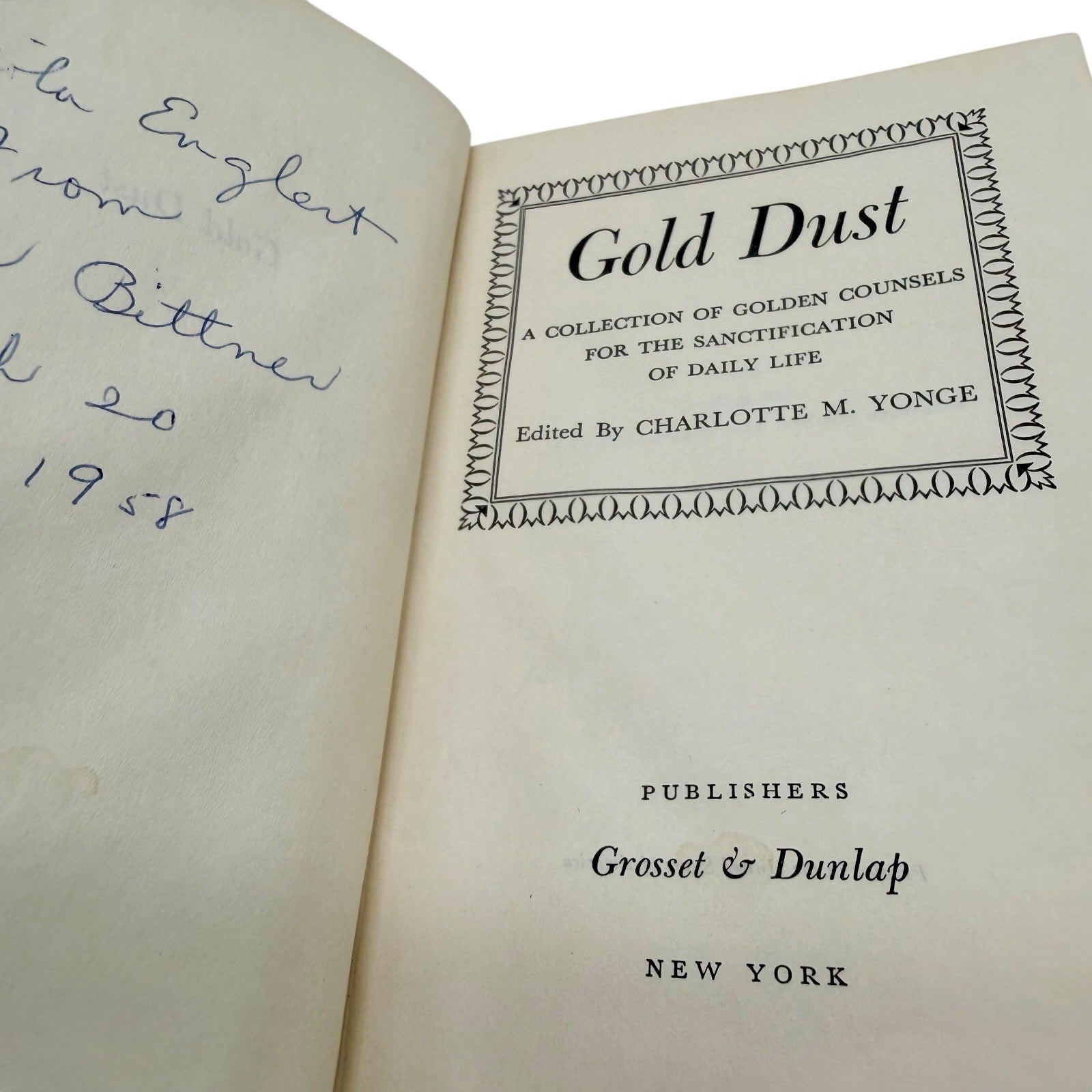 Gold Dust A Collection of Golden Counsels for the Sanctification of Daily Life