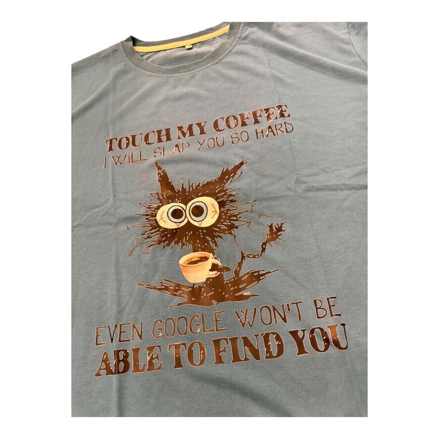 Blue Fun T-Shirt w/ Humorous Saying "TOUCH MY COFFEE" - Size 2XL - Unique Design