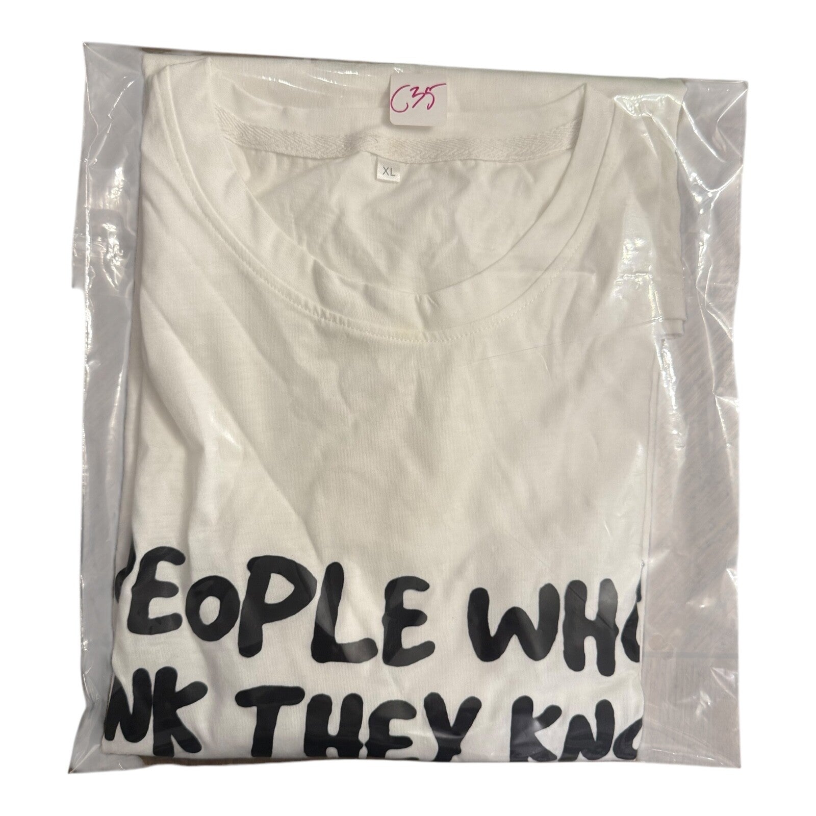 "People Who Think They Know Everything Annoy Those of Us That Do!" XL T-Shirt