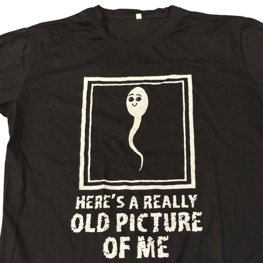 "Here's a Really Old Picture of Me (Picture of Sperm)" T-Shirt - XL Black