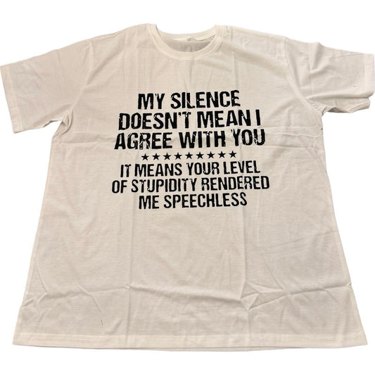 White T-Shirt 2XL | Fun Saying Shirt | "MY SILENCE" Quote | Humor Tee