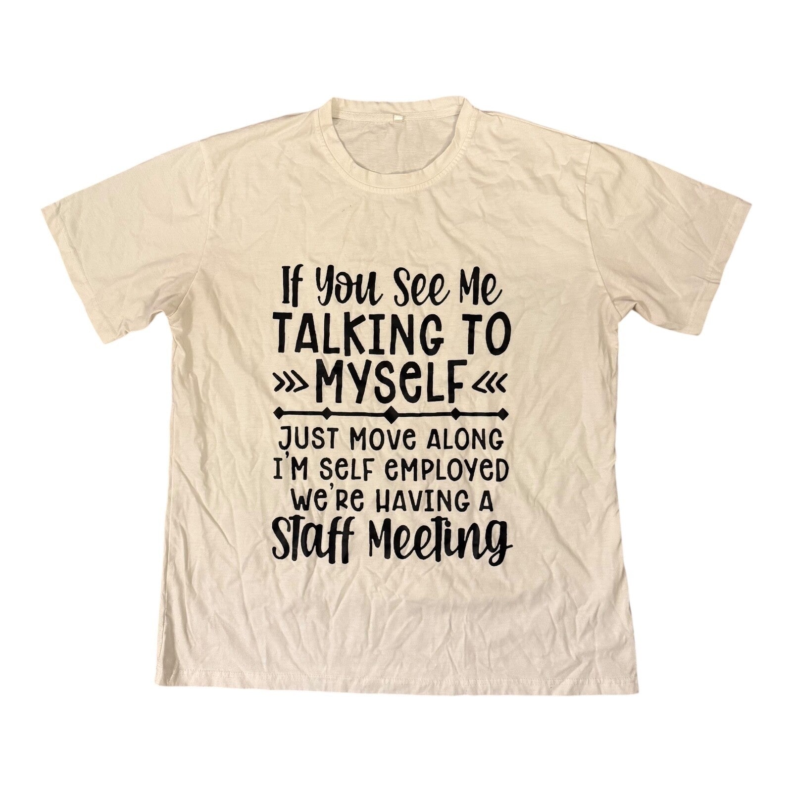 "If You See Me Talking to Myself" Funny White XL Graphic T-Shirt