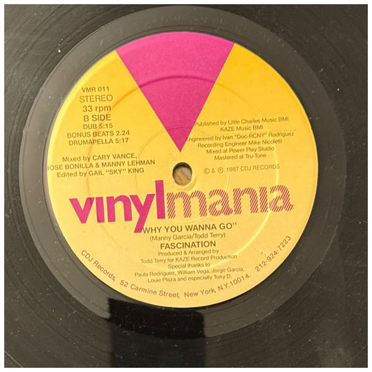 Fascination Why You Wanna Go 12" Vinyl Single 1987 Vinylmania VMR 011 Todd Terry