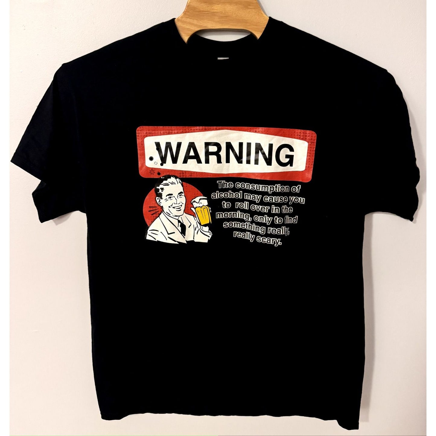 WARNING YOU MAY REGRET DRINKING BOOZE ALCOHOL BEER IN THE MORNING T-SHIRT  XL