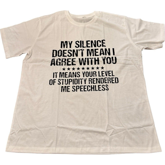 White T-Shirt 2XL | Fun Saying Shirt | "MY SILENCE" Quote | Humor Tee New