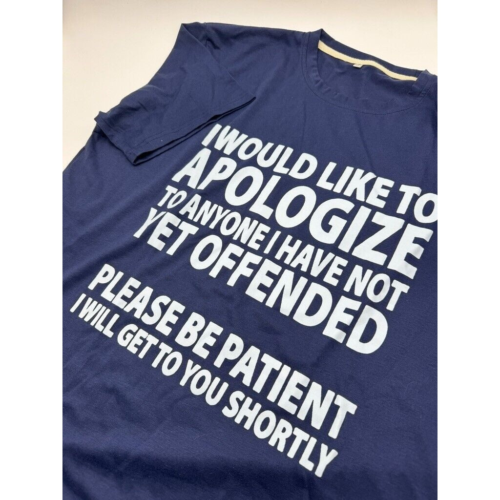 I Would Like To Apologize To Anyone Offended Funny Joke Spoof Humor Gift T Shirt